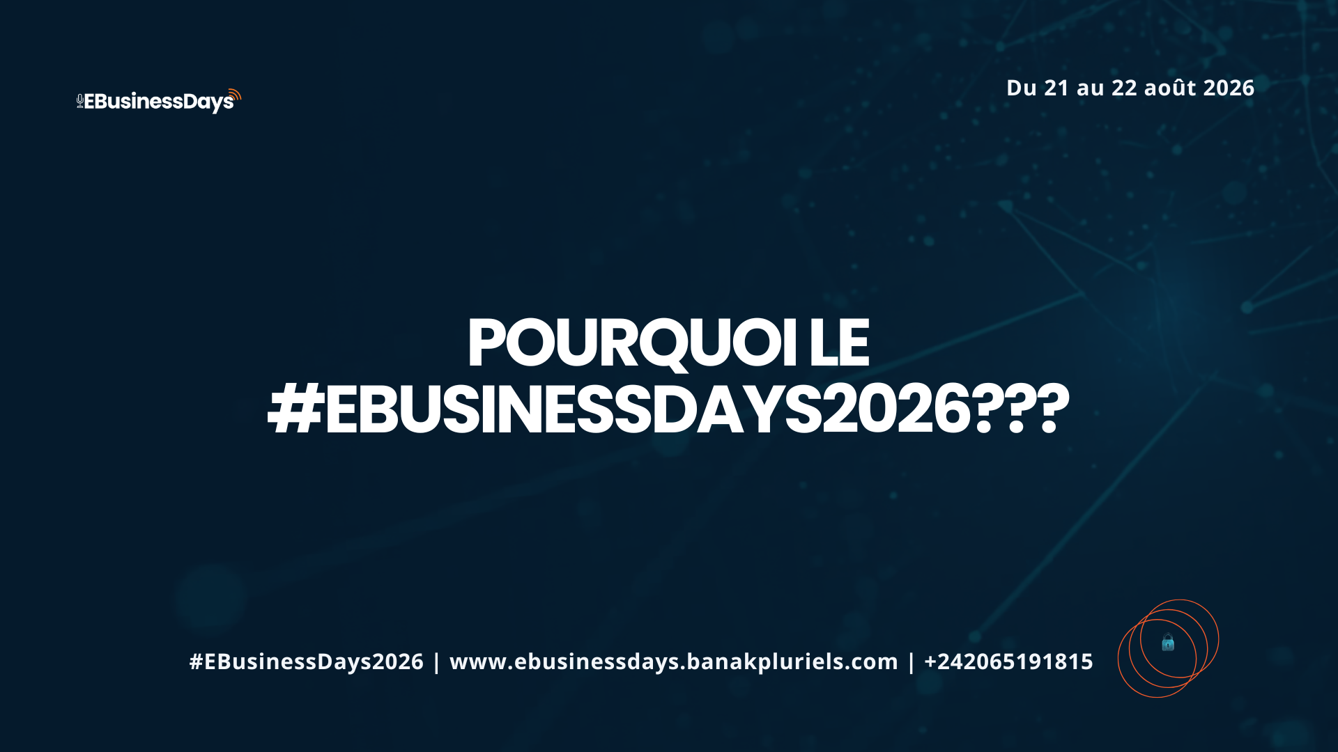 Pourquoi le #EbusinessDays2026 - salon de l'économie numérique au Congo